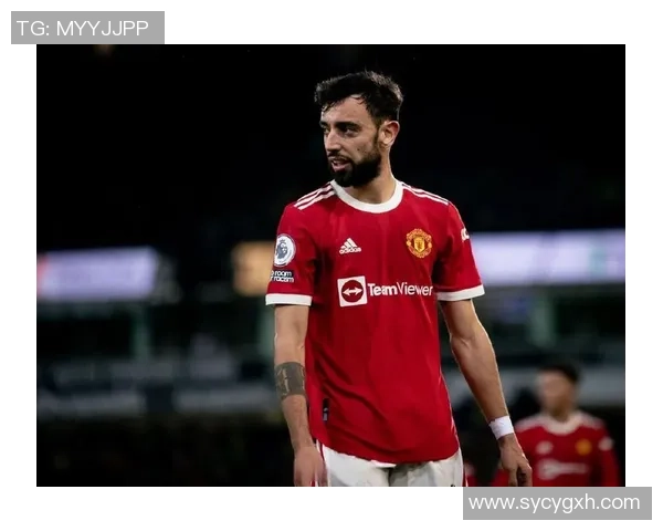 布鲁诺费尔南德斯的足球之路与未来展望分析