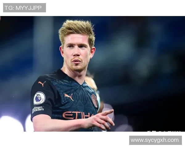 德布劳内复出状态回暖三助攻助力曼城大胜对手